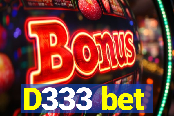 D333 bet